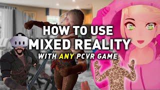 How to use Mixed Reality with PCVR games (Virtual Desktop Passthrough)