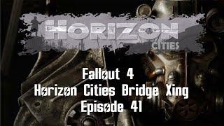 Horizon Cities Bridge Xing Epi 41 Fallout 4