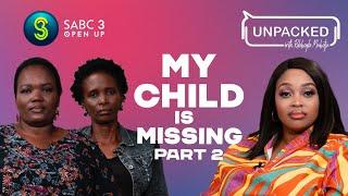 My Loved Ones Vanished (Part 2)   | Unpacked with Relebogile Mabotja - Episode 106 | Season 3