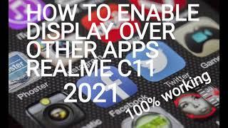 How to enable display over other apps realme c11 2021 | 100% Working |