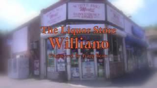 Williano - The Liquor store