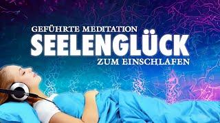 Seelenglück - Heilsame Meditation zum Einschlafen