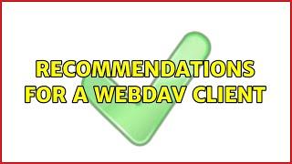 Ubuntu: Recommendations for a WebDAV client (3 Solutions!!)