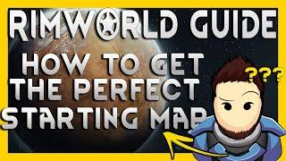RimWorld Guide for Beginners - How to Get the Perfect Starting Map (Version 1.3 + 2021)