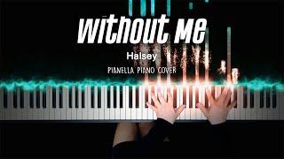 Halsey - Without Me | Piano Cover by Pianella Piano