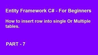 Entity Framework C# - How to insert row into single and multiple tables.