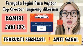 100% LANGSUNG DI TERIMA  KOMISI JADI 10% CARA DAFTAR TOP CREATOR SHOPEE AFFILIATE 2024