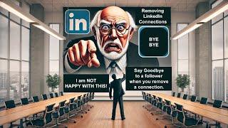 Remove a LinkedIn Connection and You Lose a Follower as well - Sept 2024