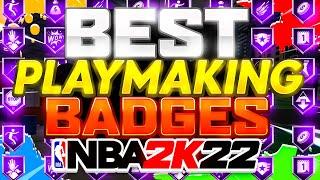 BEST PLAYMAKING BADGES ON NBA 2K22 CURRENT & NEXT GEN! ALL PLAYMAKING BADGES RANKED! FULL BREAKDOWN!