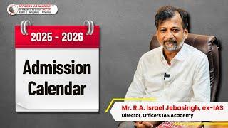 Admissions Calendar For 2025-2026| Officers IAS Academy| Mr Israel Jebasingh Ex IAS