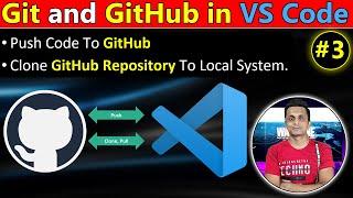 How To Use Git and GitHub in VS Code | Push, Pull, Clone and Sync Project From GitHub in VS Code