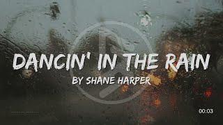 Shane Harper - Dancing In The Rain (Lyrics)