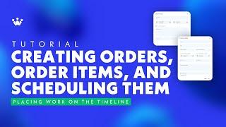 Creating Orders, Order items, and sending them to Production Scheduling
