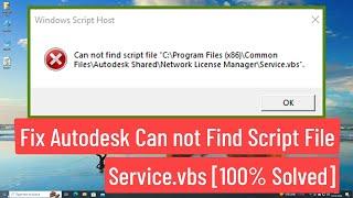 Fix Autodesk Can not find script file Service.vbs Error [100% Solved]