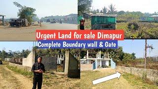 Urgent land for sale Complete Boundary wall & gate  Dimapur Laga ase