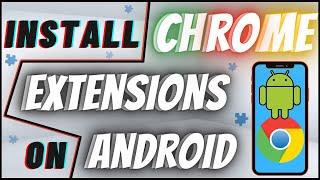 How To Install Chrome Extensions On Android | Add-ons In Mobile