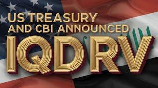 US Treasury And CBI Announce Iraqi Dinar RV Now Iraqi Dinar News Today