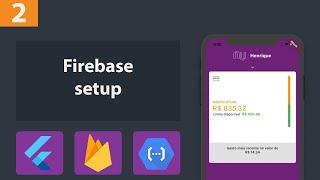 Flutter: App tutorial - Configuração do Firebase (Nubank clone) | #2