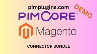 Pimcore-Magento Connector | Demo | pimplugins.com