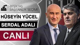 Beşiktaş Başkanlık Seçimi 2024 / Hüseyin Yücel - Serdal Adalı