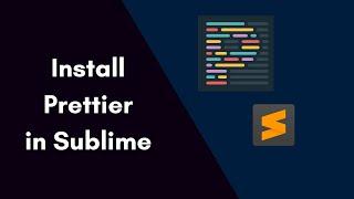 How to install JsPrettier in Sublime Text || Install prettier in sublime text - codenanshu