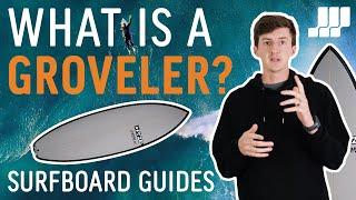 What is a Groveler Surfboard?