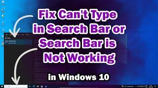 How to Fix Can't Type in Search Bar or Search Bar is Not Working on Windows 10 PC or Laptop