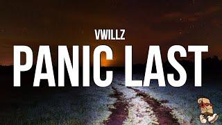 Vwillz - PANIC LAST (Lyrics)