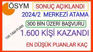 ÖSYM MERKEZİ ATAMA SONUÇLARI AÇIKLANDIEN DÜŞÜK PUANLAR VE EN YÜKSEK PUAN KAÇ KAÇ KİŞİ BAŞVURDU 