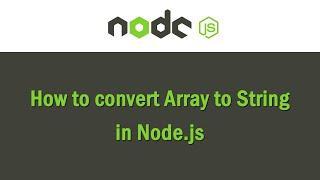 How to convert Array to String in Node.js
