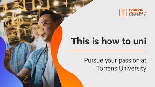 This is how to uni | Study your way with Torrens University Australia
