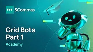 3Commas Academy Grid Bot Part 1