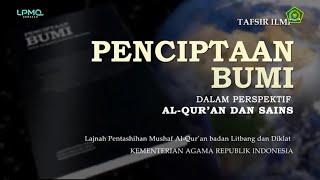 PENCIPTAAN BUMI DALAM PERSPEKTIF AL-QUR’AN & SAINS / THE CREATION OF THE EARTH: QUR'AN & SCIENCE