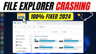 Fixed! File Explorer Crashing in Windows 11, 10 - Best Methods 2024