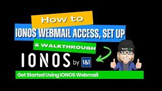 IONOS Webmail Access, Set Up, and Walk Though