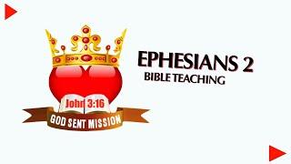 Ephesians chapter 2 bible teaching with john ennin from god sent mission