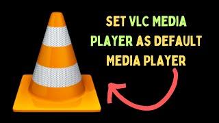 How to Set VLC Media Player as Default Media Player in Windows 11