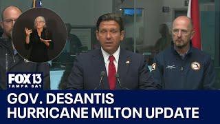 Hurricane Milton: Gov. DeSantis update