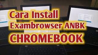 Cara Instal Exambrowser ANBK di Chromebook