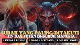 ayat ruqyah !! ayat paling ditakuti jin dan syaitan dalam manusia kepala pusing & badan mriyang