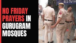 Gurugram Violence Updates: Shops Closed, Tight Security At Gurugram's Jama Masjid | Ground Report