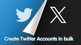 Bulk Account Creator Tool | How to create bulk Twitter accounts at once