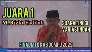 M. Rizki Fadilah || JUARA 1 MTQ KAB DOMPU 2022 (Babak Final)