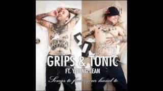 Grips and Tonic - Script With Me feat Young Lean