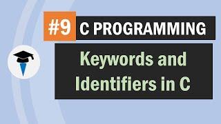 Keywords and Identifiers in C