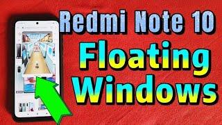 how to get floating windows for xiaomi redmi note 10 phone