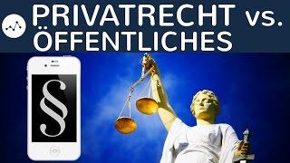 Privatrecht vs. öffentliches Recht - Übersicht & Unterschied - Einstieg BGB AT / Allgemeiner Teil