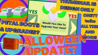 Onett Back To  Update, NEW PETAL UPGRADES/PETAL BOOTS IN FUTURE, HALLOWEEN UPDATE?, MORE! | BSS News