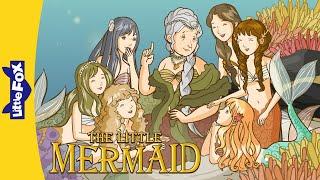 The Little Mermaid Full Story | Classic Fairy Tale by Andersen | Bedtime Story for Kids | Little Fox