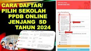 CARA DAFTAR ATAU PILIH SEKOLAH PPDB ONLINE JENJANG SD TAHUN 2024